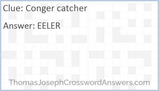 Conger Catcher Crossword Clue ThomasJosephCrosswordAnswers