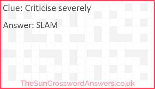 Criticise Severely Crossword Clue TheSunCrosswordAnswers co uk