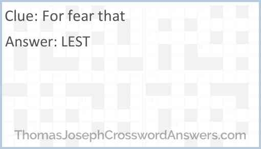 For Fear That Crossword Clue ThomasJosephCrosswordAnswers