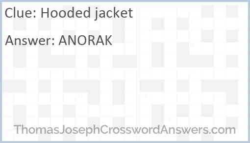 Hooded Jacket Crossword Clue ThomasJosephCrosswordAnswers