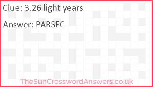 3 26 Light Years Crossword Clue TheSunCrosswordAnswers co uk