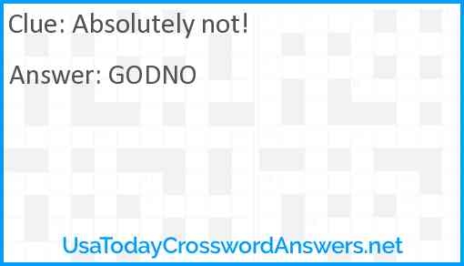Absolutely Not Crossword Clue UsaTodayCrosswordAnswers