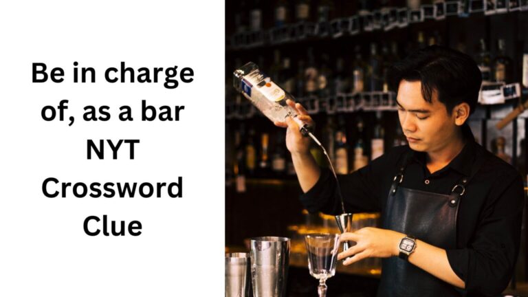 Be In Charge Of As A Bar NYT Crossword Clue