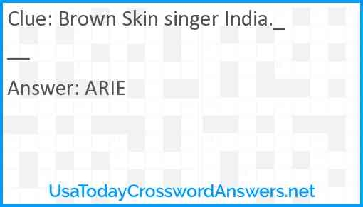 Brown Skin Singer India Crossword Clue UsaTodayCrosswordAnswers