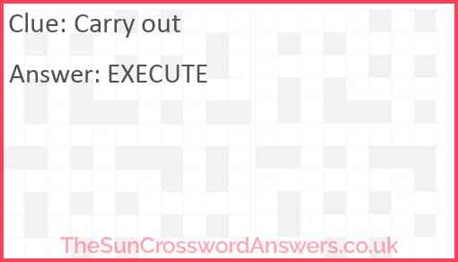 Carry Out Crossword Clue TheSunCrosswordAnswers co uk