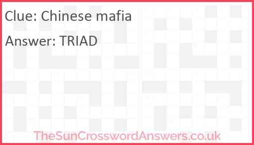 Chinese Mafia Crossword Clue TheSunCrosswordAnswers co uk