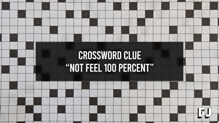 Crossword Clue Not Feel 100 Percent Gamer Journalist