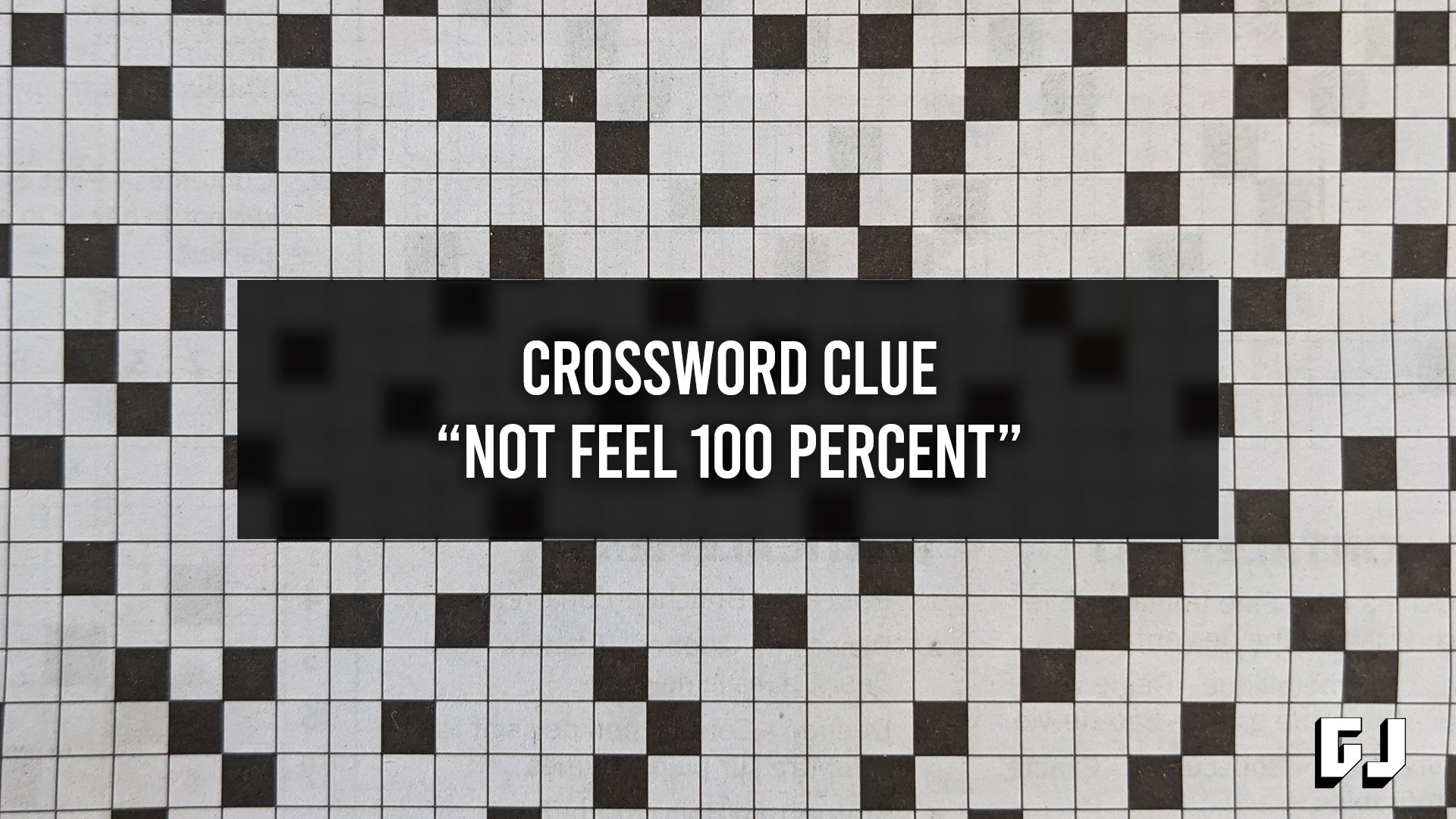 Crossword Clue Not Feel 100 Percent Gamer Journalist