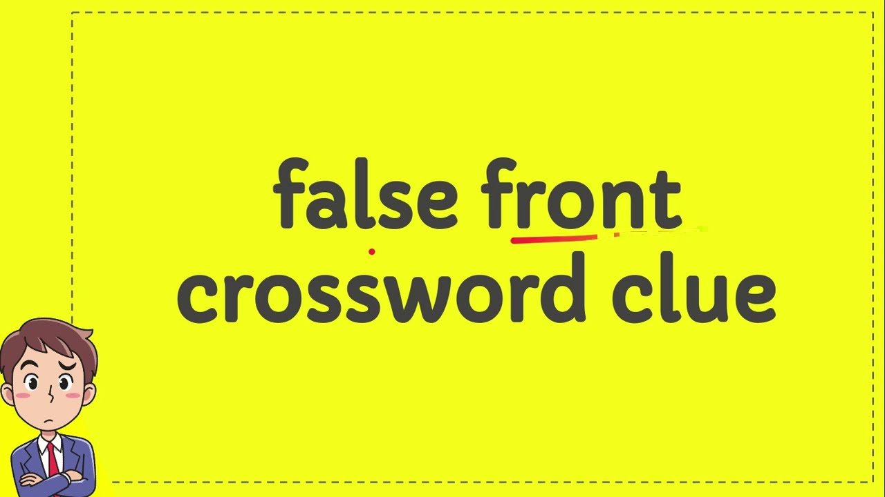 False Front Crossword Clue YouTube