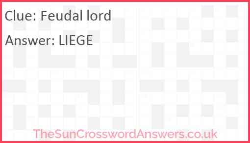 Feudal Lord Crossword Clue TheSunCrosswordAnswers co uk