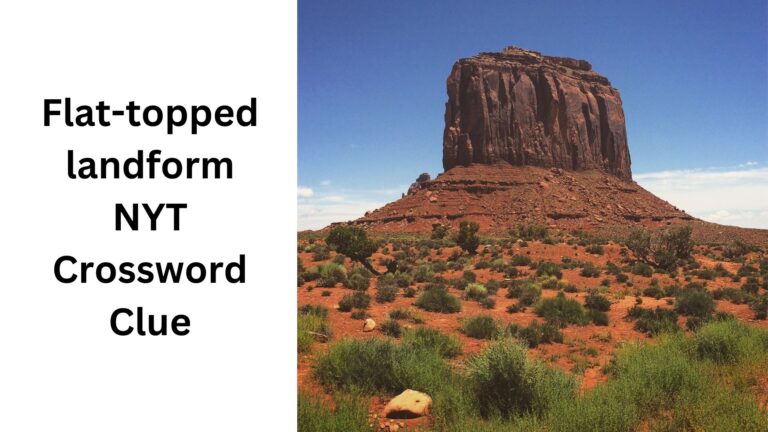 Flat topped Landform NYT Crossword Clue