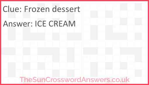Frozen Dessert Crossword Clue TheSunCrosswordAnswers co uk