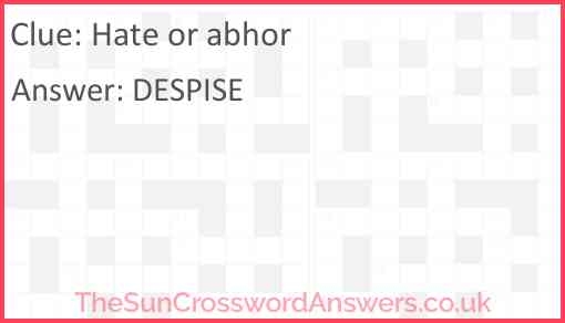 Hate Or Abhor Crossword Clue TheSunCrosswordAnswers co uk