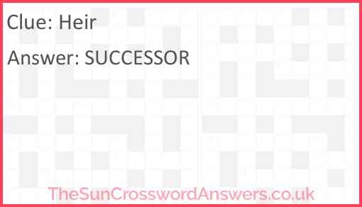 Heir Crossword Clue TheSunCrosswordAnswers co uk