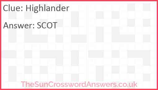 Highlander Crossword Clue TheSunCrosswordAnswers co uk
