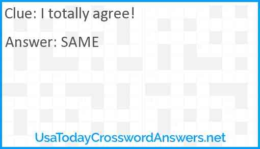 I Totally Agree Crossword Clue UsaTodayCrosswordAnswers