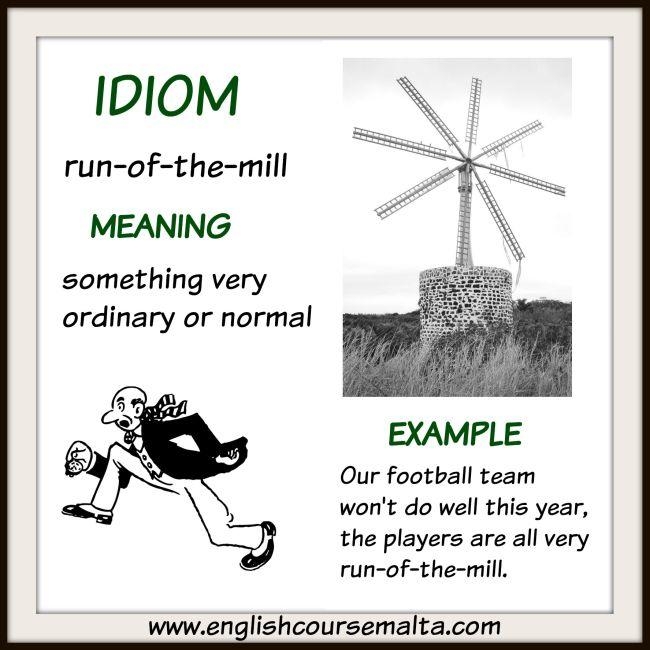 IDIOM RUN OF THE MILL English Course Malta