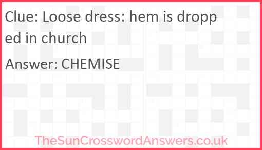 Loose Dress Hem Is Dropped In Church Crossword Clue 