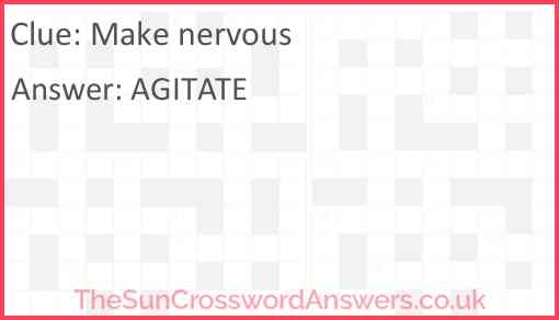 Make Nervous Crossword Clue TheSunCrosswordAnswers co uk