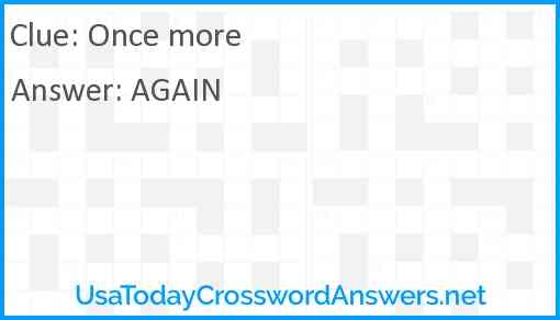 Once More Crossword Clue UsaTodayCrosswordAnswers