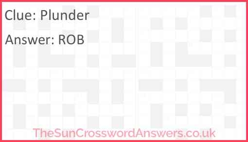 Plunder Crossword Clue TheSunCrosswordAnswers co uk