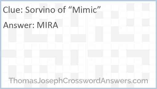 Sorvino Of Mimic Crossword Clue ThomasJosephCrosswordAnswers