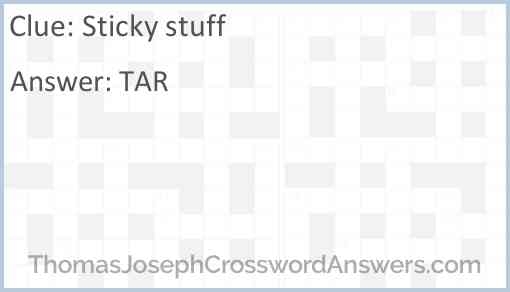 Sticky Stuff Crossword Clue ThomasJosephCrosswordAnswers