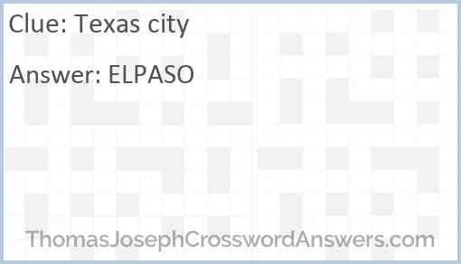Texas City Crossword Clue ThomasJosephCrosswordAnswers