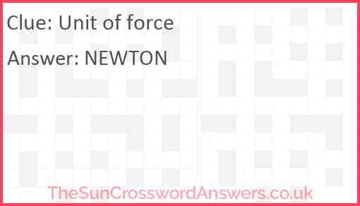 Unit Of Force Crossword Clue TheSunCrosswordAnswers co uk