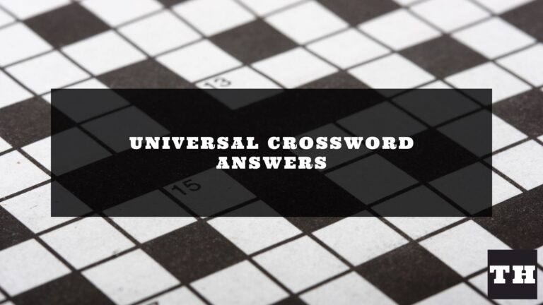 Universal Crossword Answers Today UPDATED Try Hard Guides