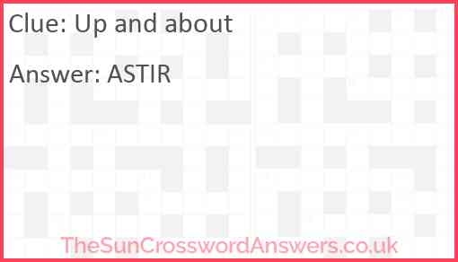 Up And About Crossword Clue TheSunCrosswordAnswers co uk