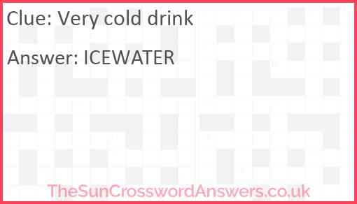 Very Cold Drink Crossword Clue TheSunCrosswordAnswers co uk