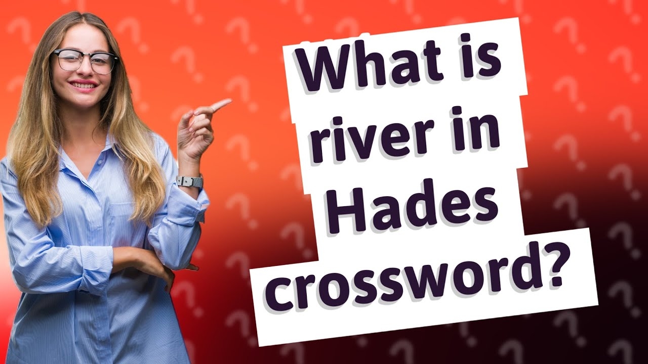 What Is River In Hades Crossword YouTube