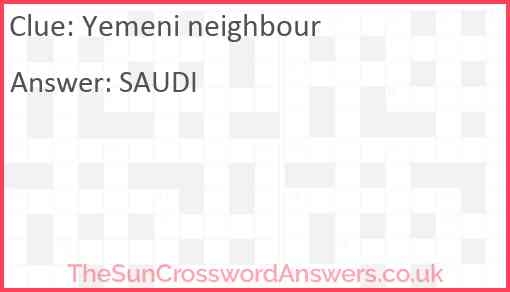Yemeni Neighbour Crossword Clue TheSunCrosswordAnswers co uk