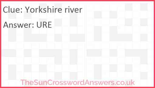 Yorkshire River Crossword Clue TheSunCrosswordAnswers co uk
